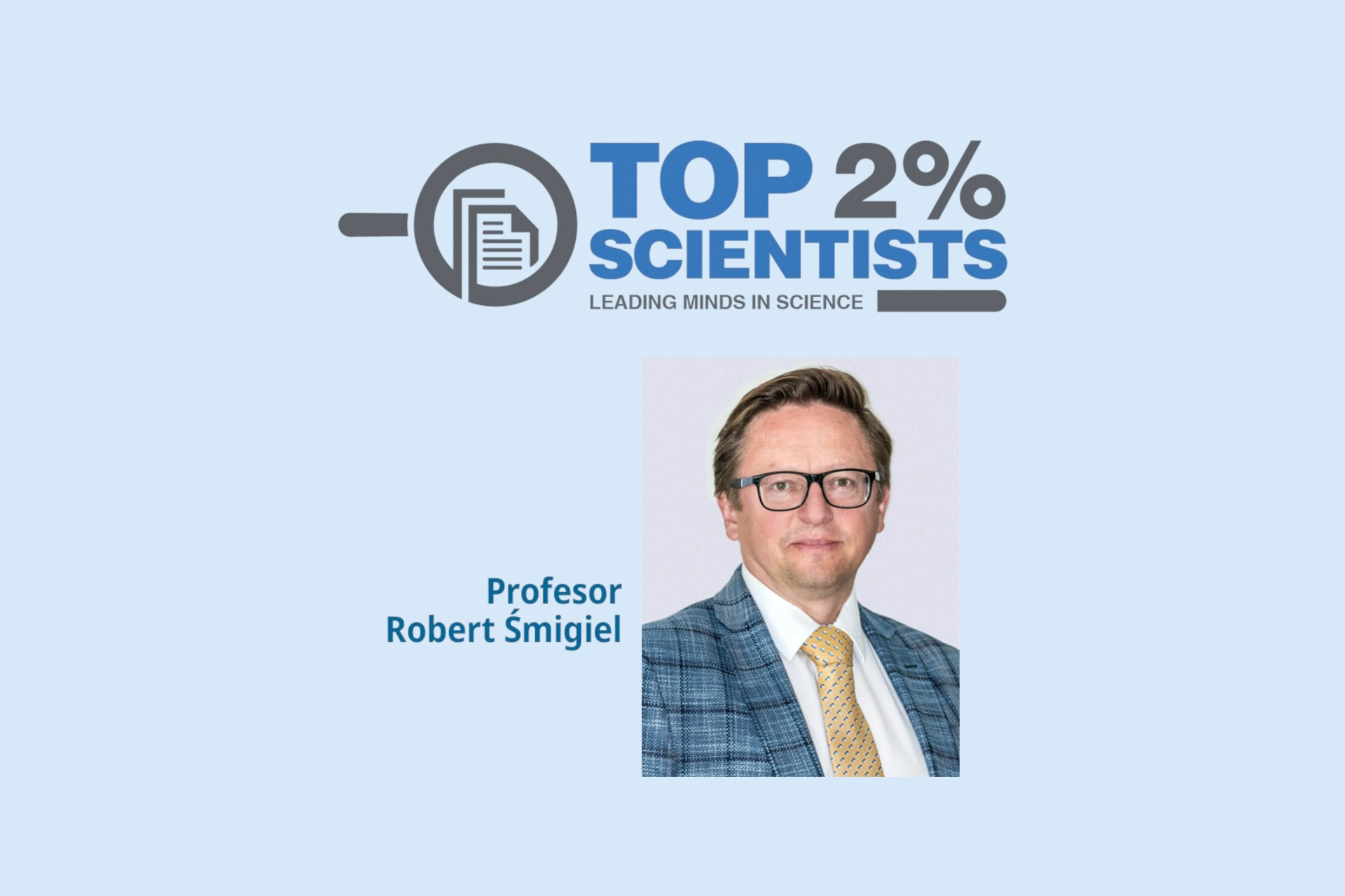 Profesor Robert Śmigiel prezes PTWWM w gronie naukowców wyróżnionych w zestawieniu World’s Top 2% Scientists grafika PTWWM